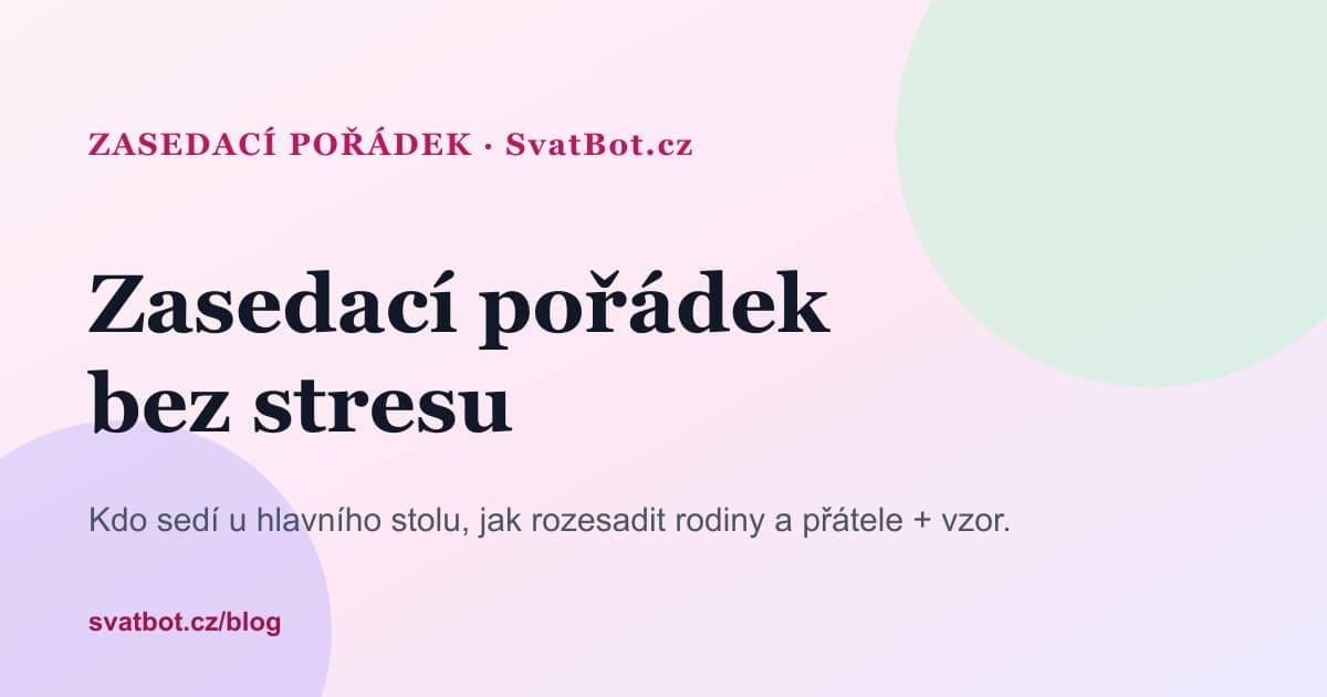 Zasedací pořádek na svatbu: jak ho sestavit bez stresu (+ vzor)
